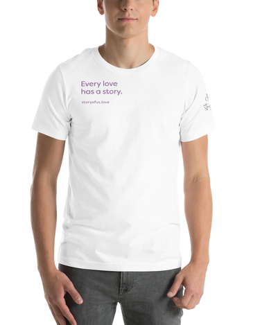 Every Love Has a Story unisex T-shirt